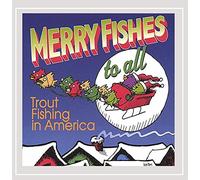 Trout Fishing in America - Merry Fishes to All