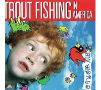 Trout Fishing in America - My World