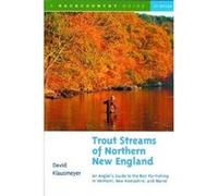 Trout Streams of Northern New England by David Klausmeyer David Klausmeyer (Auteur)