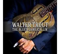Walter Trout – Blues Came Callin' – Import