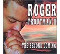 Troutman, Roger II - Second Coming