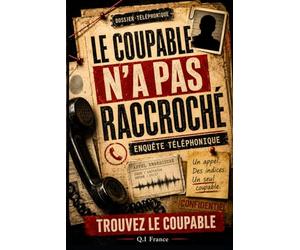 Trouve le Bon Coupable - Version téléphonique: Livre d’enquêtes criminelles à résoudre, appels téléphoniques et retranscriptions audio, affaires ... pour adultes et ados - jeux casse tête
