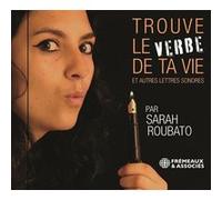 Trouve le Verbe de Ta Vie et Autres Lettres Sonores