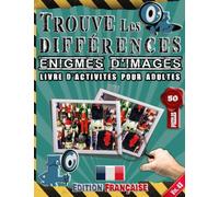 Trouve Les Différences : Énigmes D'images - Livre D’activites Pour Adultes - Repérer Et Trouver Les Différences - Edition Française - Vol.43: Repére ... Photos Presque Similaires Et 250 Différences