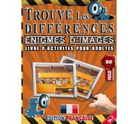 Trouve Les Différences : Énigmes D'images - Livre D’activites Pour Adultes - Repérer Et Trouver Les Différences - Edition Française - Vol.7: Repére ... Photos Presque Similaires Et 250 Différences