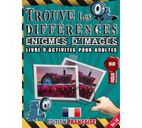 Trouve Les Différences : Énigmes D'images - Livre D’activites Pour Adultes - Repérer Et Trouver Les Différences - Edition Française - Vol.14: Repére ... Photos Presque Similaires Et 250 Différences