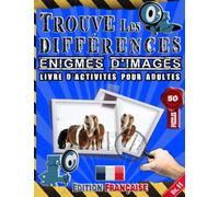 Trouve Les Différences : Énigmes D'images - Livre D’activites Pour Adultes - Repérer Et Trouver Les Différences - Edition Française - Vol.11: Repére ... Photos Presque Similaires Et 250 Différences