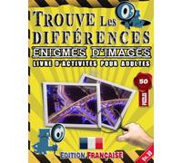 Trouve Les Différences : Énigmes D'images - Livre D’activites Pour Adultes - Repérer Et Trouver Les Différences - Edition Française - Vol.30: Repére ... Photos Presque Similaires Et 250 Différences