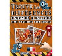 Trouve Les Différences : Énigmes D'images - Livre D’activites Pour Adultes - Repérer Et Trouver Les Différences - Edition Française - Vol.15: Repére ... Photos Presque Similaires Et 250 Différences