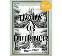 Trouve les différences Noir et Blanc: 800+ différences dans 100 images