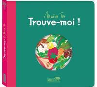 Trouve-moi ! - Maeva Tur - Vous Etes Ici - cartonné - Album jeunesse