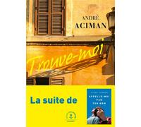 Trouve-moi Roman - André Aciman - Grasset - broché - Roman