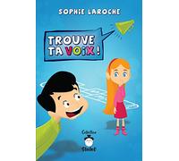 Trouve ta voix !