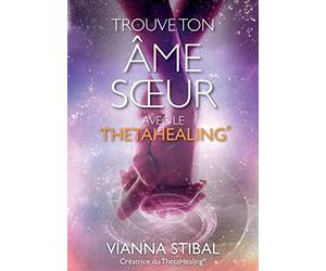 Trouve ton âme soeur avec le ThetaHealing®