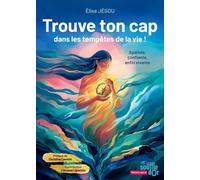 Trouve ton cap dans les tempêtes de la vie ! - Elise Jegou - Le souffle d'or - ebook (ePub) - Guide