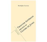 Trouver Astérion Précédé De Gloire De Juno