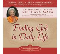 Trouver Dieu dans la Vie Quotidienne : Un Discours Informel par Sri Daya MATA [Import]