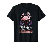 Trouver Le Bon équilibre de l'esprit Positif Flamant Rose T-Shirt