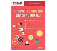 Trouver le bon job grâce au Réseau: Les 10 facteurs clés de succès pour trouver un emploi. Les "bonus" Réseau. Les outils Réseau. LinkedIn réinvente son interface web