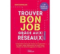 Trouver le bon job grâce au(x) réseau(x) 9e édition Hervé Bommelaer (Auteur)