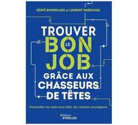 Trouver le bon job grâce aux chasseurs de têtes – Démystifier les codes – Groupe Eyrolles