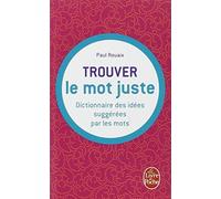Trouver Le Mot Juste (Ldp Dictionn.) (French Edition) by P. Rouaix (2009-09-01)