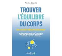 Trouver l'équilibre du corps Nicolas Bounine (Auteur)