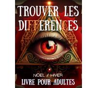 Trouver Les differences Livre Pour Adultes: 30 Images d’hiver grand Format HD,Chercher 10 Objets Cachés .Activités,Jeux Drôle,Logique,Amusant et ... Enfants. Améliore Concentration et mémoire