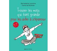 Trouver Les Mots Qui Font Grandir Pour Les Aider À S'épanouir