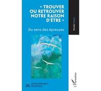 Muriel Mazet – Trouver ou retrouver notre raison d'être – Du sens des épreuves – Broché