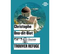 Christophe Ono-Dit-Biot - Trouver refuge - Texte lu (CD) - Lu par Laurent Stocker - Gallimard