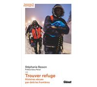 Trouver refuge Stéphanie Besson (Auteur), Edwy Plenel (Préface)