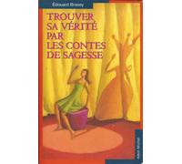 Trouver sa vérité par les contes de sagesse