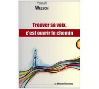 Trouver Sa Voix, C'est Ouvrir Le Chemin
