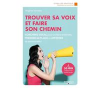 Trouver sa voix et faire son chemin – 30' d'exercices : Coaching vocal pour se faire entendre