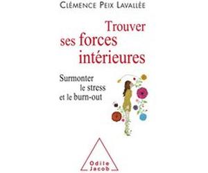 Trouver ses forces intérieures Clémence Peix-Lavallee (Auteur)