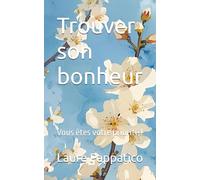 Trouver son bonheur: Vous êtes votre priorité !