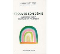 Trouver son génie - Valoriser ses talents, contruire son projet de vie