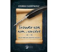 Trouver son nom de sorcière - Découvrir son identité magique