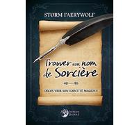 Trouver son nom de sorcière - Découvrir son identité magique