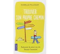 Trouver son propre chemin (French Edition) by Isabelle Filliozat (2004-09-09)
