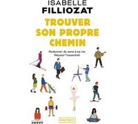 Trouver son propre chemin Isabelle Filliozat (Auteur)