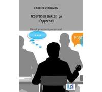 TROUVER UN EMPLOI , ÇA S’APPREND !