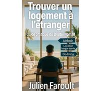 Trouver un logement à l’étranger: Guide pratique du Digital Nomad