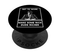 Trouvez du Travail, enrichissez Un Homme Riche, Un Emploi anticapitaliste PopSockets PopGrip Adhésif