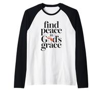 Trouvez la Paix dans la grâce de Dieu Manche Raglan