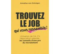 Trouvez le job qui vous ressembleet#8201;!: Utilisation de l'IA, CV, négociation salariale... : les conseils d'une pro du recrutement