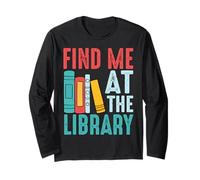 Trouvez-Moi à la bibliothèque pour Les Amateurs de Livres en Train de Lire Manche Longue