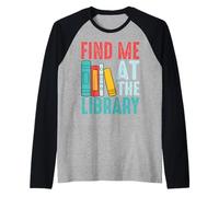 Trouvez-Moi à la bibliothèque pour Les Amateurs de Livres en Train de Lire Manche Raglan