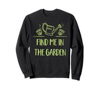 Trouvez-Moi dans Le Jardin Sweatshirt
